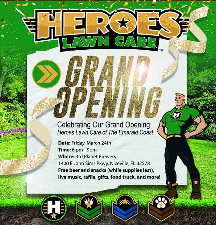 Grand Opening flyer by Heroes Lawn Care of the Emerald Coast featuring event details.