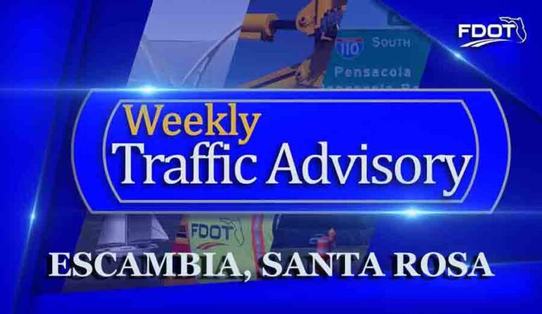 Weekly Traffic Advisory, Escambia County, Santa Rosa County, Florida Department of Transportation