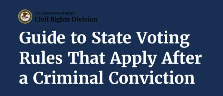 Guide to the state voting rules that apply after criminal convictions.