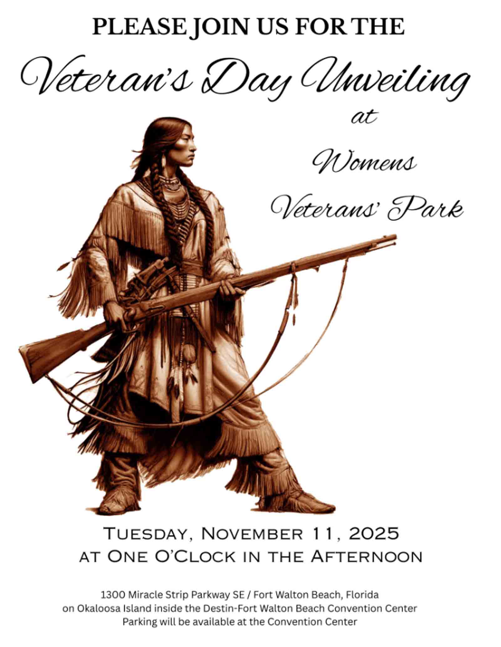 Promotional flyer for the Okaloosa County Veterans Day unveiling at Women Veterans Park showing an illustration of an Iroquois warrior woman holding a rifle.