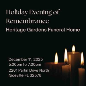 Lit candles against a dark background with text reading “Holiday Evening of Remembrance – Heritage Gardens Funeral Home, December 11, 2025, 5:00pm to 7:00pm, 2201 Partin Drive North, Niceville, FL 32578.”