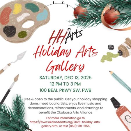 Holiday Arts Gallery returns with art, gifts, and prizes Promotional graphic for the 2025 Holiday Arts Gallery hosted by the Okaloosa Arts Alliance and HH Arts, featuring art supplies and event details.