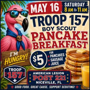 Niceville Scouts hosting $5 pancake breakfast May 16 Flyer promoting the Troop 157 pancake breakfast on May 16 at American Legion Post 221 in Niceville.